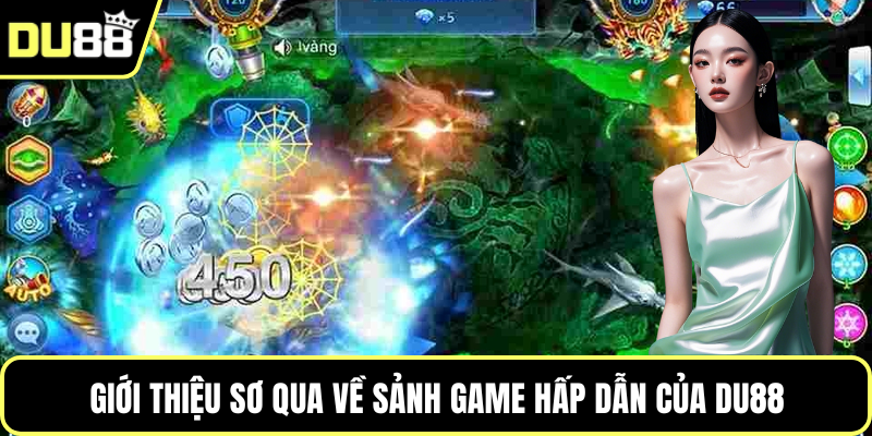 Giới thiệu sơ qua về sảnh game hấp dẫn của DU88