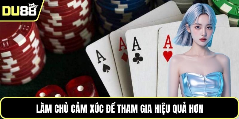 Làm chủ cảm xúc để tham gia hiệu quả hơn