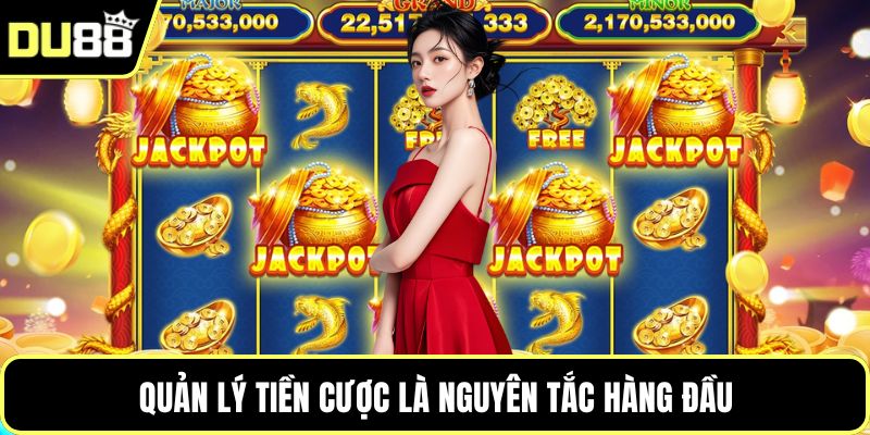 Quản lý tiền cược là nguyên tắc hàng đầu